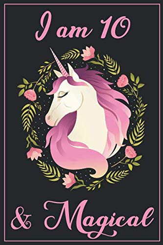 Stock image for Unicorn Journal I am 10 and Magical: A Happy Birthday 10 Years Old Unicorn Journal Notebook for Kids, Birthday Unicorn Journal for Girls / 10 Year Old Birthday Gift for Girls! for sale by Revaluation Books