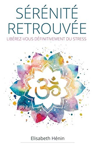 Imagen de archivo de S r nit Retrouv e: Lib rez-vous d finitivement du stress (French Edition) a la venta por ThriftBooks-Atlanta