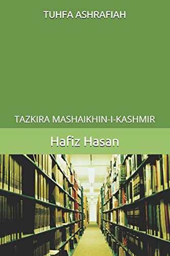 Stock image for TUHFA ASHRAFIAH: TAZKIRA MASHAIKHIN-I-KASHMIR for sale by Lucky's Textbooks