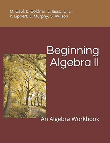 Imagen de archivo de Beginning Algebra II: An Algebra Workbook (Beginning Algebra I and II) a la venta por Textbooks_Source