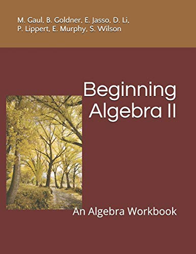9781798898611: Beginning Algebra II: An Algebra Workbook (Beginning Algebra I and II)