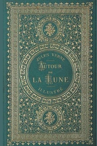 9781798902677: Autour de la lune (illustr) (Jules VERNE) (French Edition)
