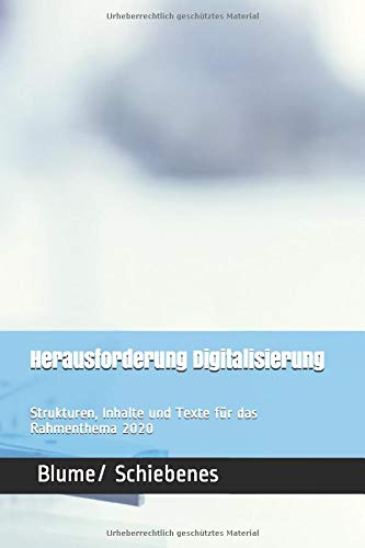 Stock image for Herausforderung Digitalisierung: Strukturen, Inhalte und Texte fr das Rahmenthema 2020 for sale by Revaluation Books