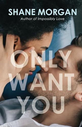Stock image for Only Want You for sale by ThriftBooks-Atlanta