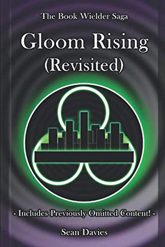 Stock image for Gloom Rising: (Revisited) (The Book Wielder Saga) for sale by Revaluation Books