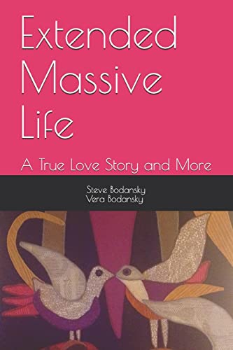 Imagen de archivo de Extended Massive Life: :A True Love Story and More a la venta por California Books