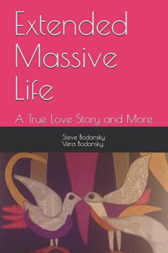 Stock image for Extended Massive Life: :A True Love Story and More for sale by California Books