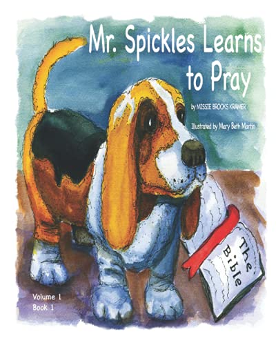 Beispielbild fr Mr. Spickles Learns to Pray: Volume 1- Book one zum Verkauf von SecondSale