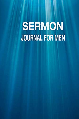 Stock image for Sermon Journal For Men: Inspirational Worship Tool: Bible Study Notebook, Sermon Record and Prayer; Religion and Spirituality and Gratitude; 140 Pages 6 x 9 Inches for sale by Revaluation Books