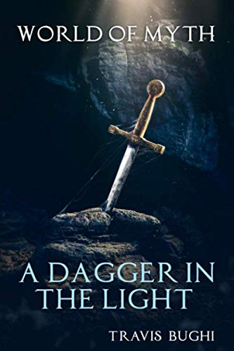 Stock image for A Dagger in the Light (World of Myth) for sale by Revaluation Books