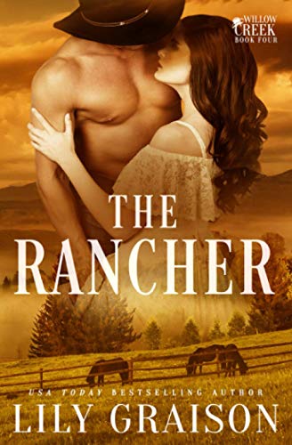 Imagen de archivo de The Rancher (The Willow Creek Series) a la venta por HPB-Diamond