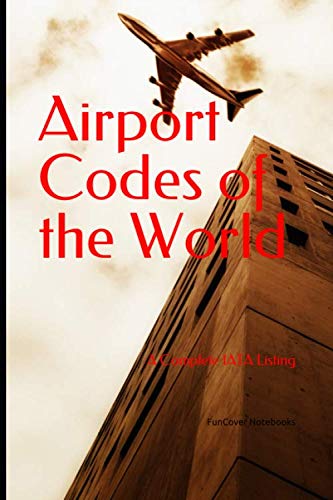 9781799018797: Airport Codes of the World: A Complete IATA Listing