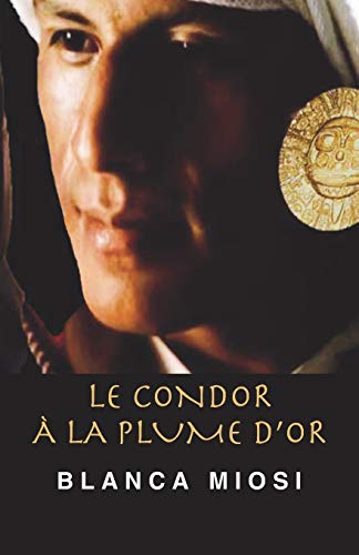 Imagen de archivo de Le Condor  la plume d'or (French Edition) a la venta por Lucky's Textbooks