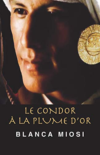Stock image for Le Condor  la plume d'or (French Edition) for sale by Lucky's Textbooks