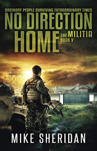 9781799034483: The Militia: Book Five in The No Direction Home Series