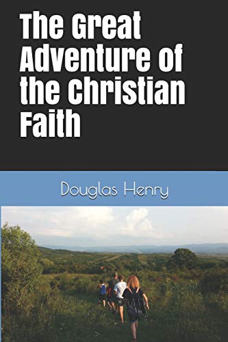 Stock image for The Great Adventure of the Christian Faith for sale by Wonder Book