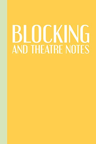 9781799055129: Blocking and Theatre Notes: Modern 6 x 9" Notebook for Actors and Directors to Use for Show Notes, Blocking, Planning, and More During Musicals and Plays