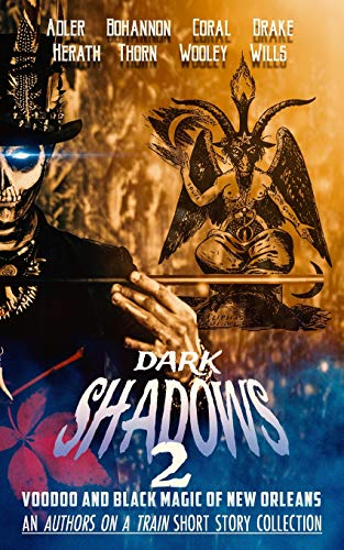 Stock image for Dark Shadows 2: Voodoo and Black Magic of New Orleans (An Authors on a Train Short Story Collection) for sale by ALLBOOKS1