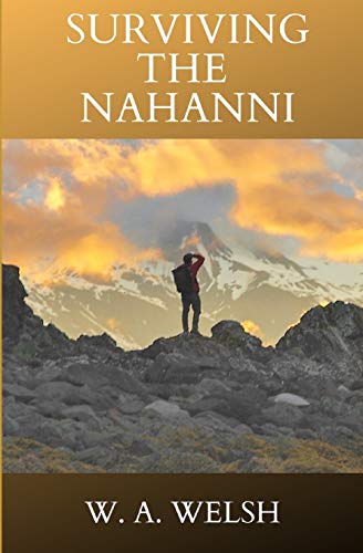 Stock image for Surviving the Nahanni for sale by SecondSale