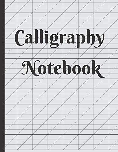 Calligraphy Practice Paper Notebook, 129 Pages, 6x9-Inches Slanted Graph  Grid for Script Handwriting: Calligraphy Writing Paper: Calligraphy  Practice