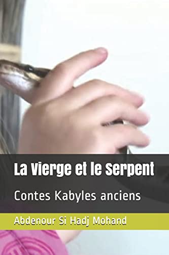 9781799141150: La Vierge et le Serpent: Contes Kabyles anciens