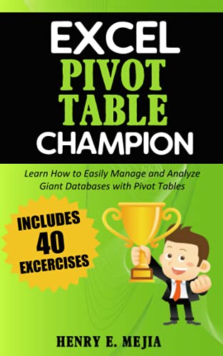 Immagine dell'editore per Excel Pivot Table Champion: How to Easily Manage and Analyze Giant Databases with Microsoft Excel Pivot Tables: 3 (Excel Champions) venduto da WorldofBooks
