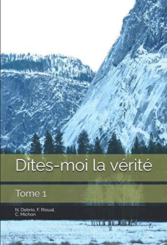 Stock image for Dites-moi la vrit: Tome 1 for sale by Revaluation Books