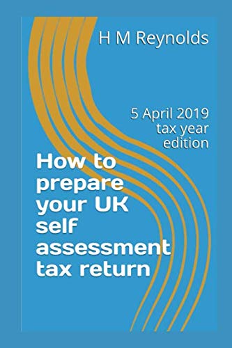 Imagen de archivo de How to prepare your UK self assessment tax return: 5 April 2019 tax year edition a la venta por AwesomeBooks