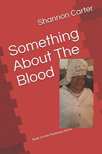 Stock image for Something About The Blood: Book 2 in the Testimony Series for sale by Revaluation Books