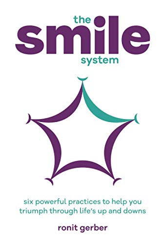Stock image for The Smile System: Six Powerful Practices to Help You Triumph Through Life's Ups and Downs for sale by WorldofBooks