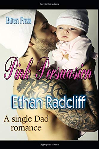 Imagen de archivo de Pink Persuasion: A single Dad romance a la venta por Revaluation Books