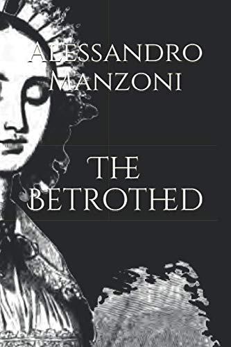 the betrothed by alessandro manzoni the betrothed by alessandro manzoni