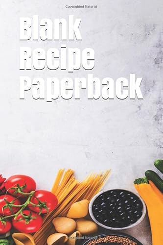Stock image for Blank Recipe Paperback: Cook book, Blank Recipe Book to Write In Favorite Recipes 6"x 9" 100 page for sale by Revaluation Books