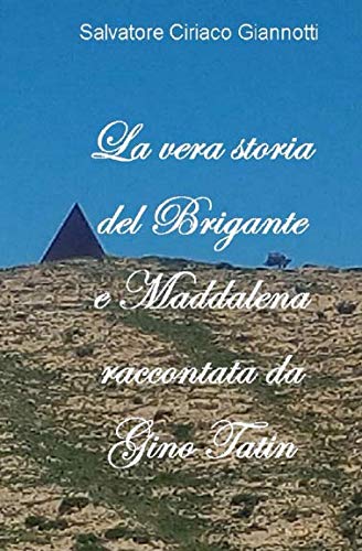 Stock image for La vera storia del Brigante e Maddalena raccontata da Gino Tatin for sale by Revaluation Books