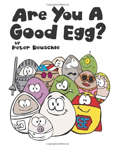 Imagen de stock para Are You A Good Egg?: An Uplifting Story About Feelings, Moods and Self-esteem (Good Egg World)
