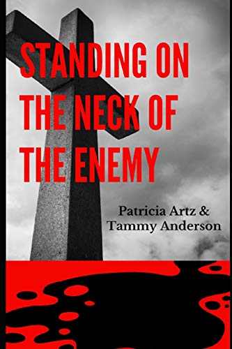 Imagen de archivo de Standing on the Neck of the Enemy a la venta por Lucky's Textbooks