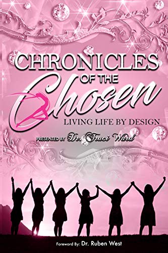 Stock image for Chronicles of the Chosen: Living Life By Design for sale by Lucky's Textbooks