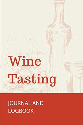 Imagen de archivo de Wine Tasting: Journal and Logbook a la venta por Revaluation Books