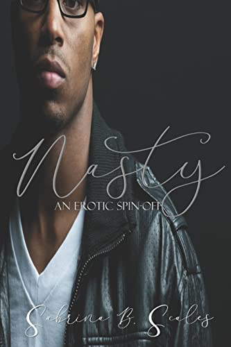 Stock image for Nasty: An Erotic Spin-Off for sale by THE SAINT BOOKSTORE