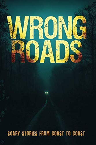 Stock image for Wrong Roads: Scary Stories from Coast to Coast for sale by Revaluation Books
