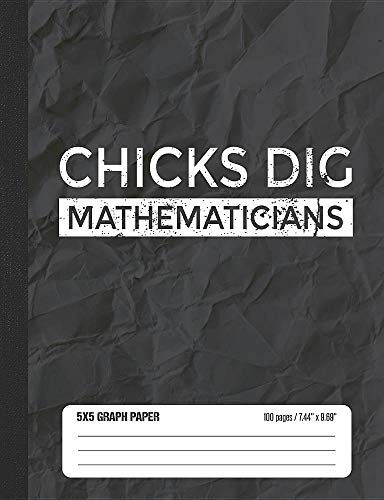 Beispielbild fr Chicks Dig Mathematicians 5x5 Graph Paper: Math Grid Paper Notebook for School Student zum Verkauf von Revaluation Books