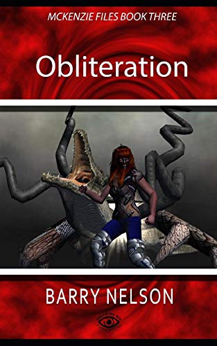 Stock image for Obliteration: McKenzie Files Book Three for sale by Lucky's Textbooks