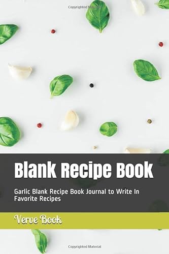 Stock image for Blank Recipe Book: Blank Recipe Book Journal to Write In Favorite Recipes 6" x 9" 100 page for sale by Revaluation Books