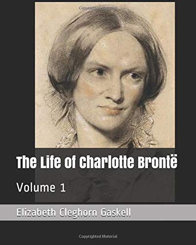 Imagen de archivo de The Life of Charlotte Bront: Volume 1 a la venta por Revaluation Books
