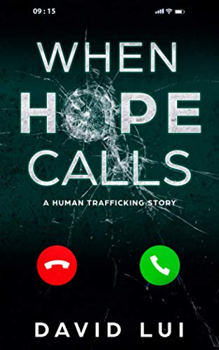 Imagen de archivo de When Hope Calls: Based on a True Human Trafficking Story (Hope trilogy) a la venta por Wonder Book