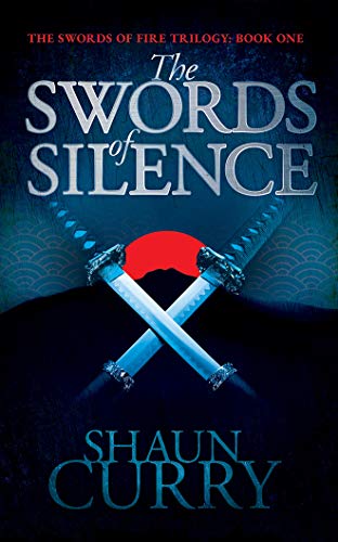 Beispielbild fr The Swords of Silence (Swords of Fire Trilogy, Band 1) zum Verkauf von Buchpark