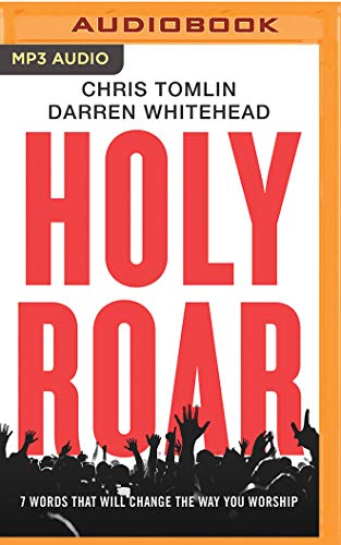 Beispielbild fr Holy Roar: 7 Words That Will Change the Way You Worship zum Verkauf von Buchpark