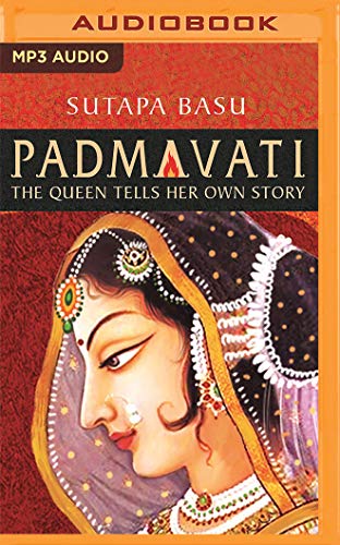 Stock image for Padmavati: The Queen Tells Her Own Story for sale by Revaluation Books
