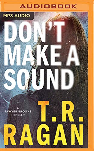 9781799718550: Don't Make a Sound: A Sawyer Brooks Thriller (Sawyer Brooks, 1)