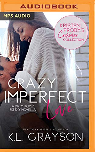 Stock image for Crazy Imperfect Love: A Dirty Dicks - Big Sky Novella for sale by Revaluation Books